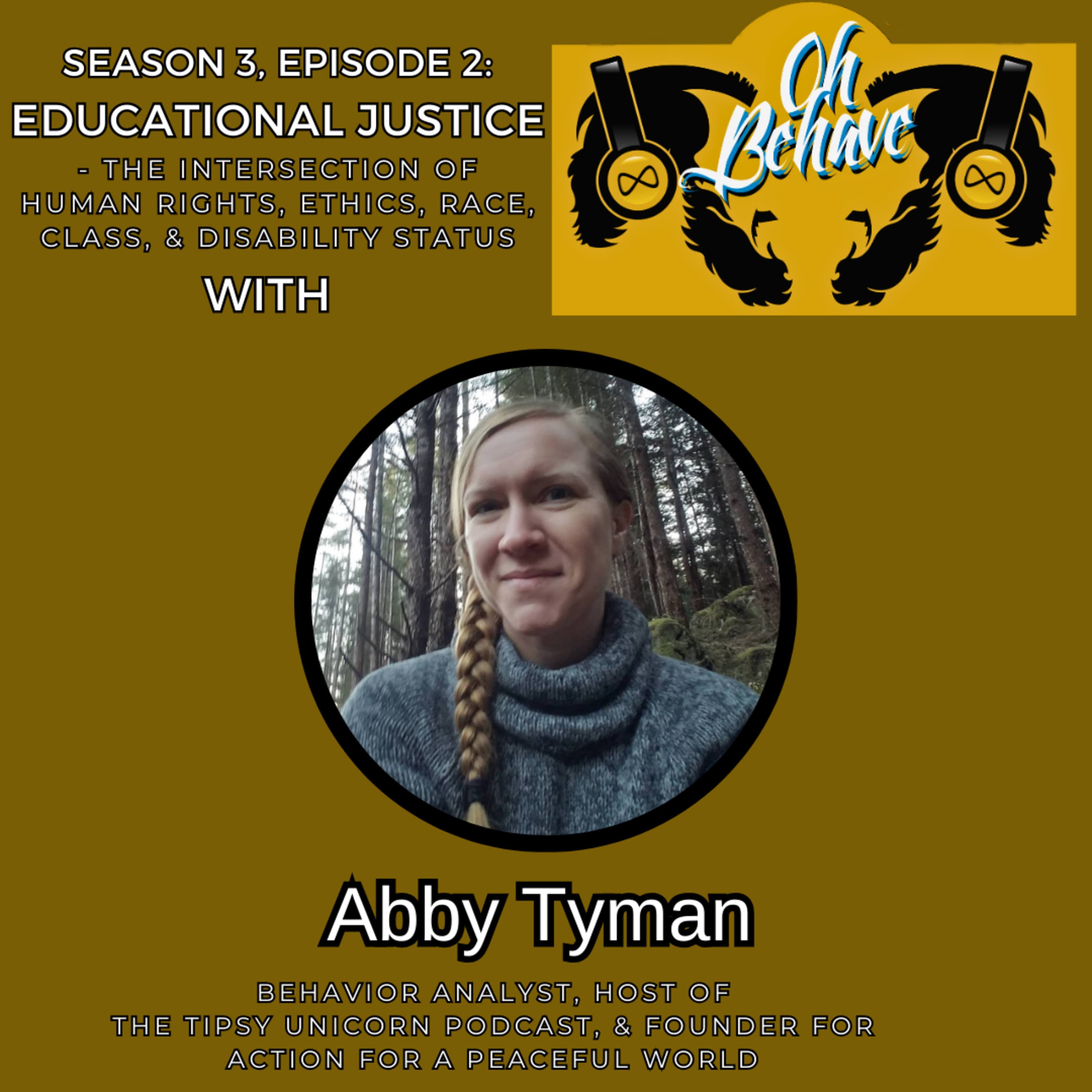 Oh Behave! Podcast with Educational Justice with Abigail Twyman